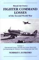 Royal Air Force Fighter Command Losses Volume 3